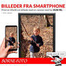 Vi hjælper også med print af folks egne billeder 